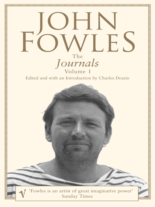 Title details for The Journals Volume 1 by John Fowles - Available